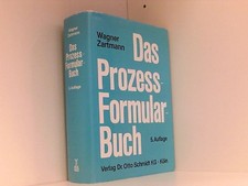 Das Prozeßformularbuch Praktische Erläuterungen und Muster für den Zivilprozess,