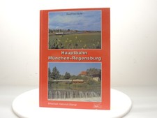 Siegfried Bufe- Hauptbahn München-Regensburg , sehr gut erhalten