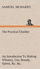 The Practical Distiller an