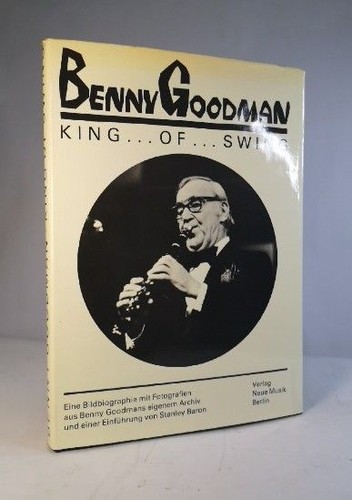 Benny goodman king - goodman., swing