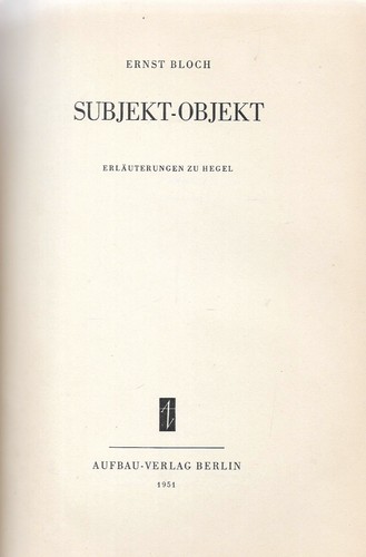 Ernst bloch subjekt objekt - ernst:,
