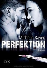 Perfektion von Raven, Michelle