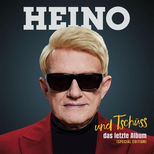 Heino und tschüss - und, das