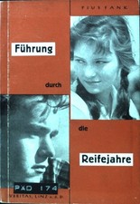 Führung durch die Reifejahre : Wege u. Winke f. Eltern, Seelsorger u. Erzieher. 