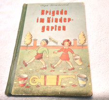 Altes Seltenes Kinderbuch Brigade im Kindergarten von Olga Struncova   Prag 1952