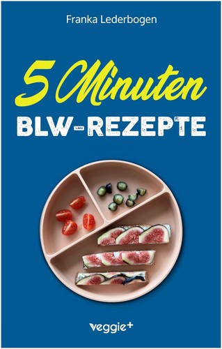 Baby led weaning kochbuch - baby-led,