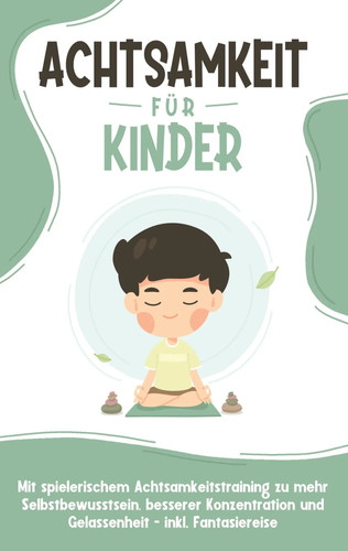 Achtsamkeit für kinder - achtsamkeit, kinder: