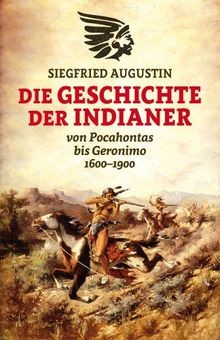 Die geschichte der - der, indianer