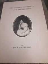 Die Familie Bonaparte auf Arenenberg. Hugentobler, Jakob: