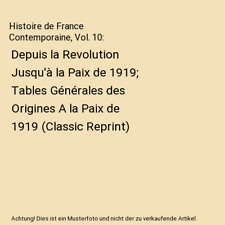 Histoire de France Contemporaine, Vol. 10: Depuis la Revolution Jusqu'à la Paix