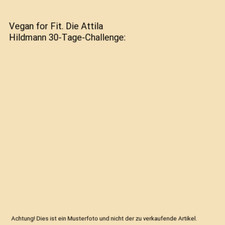 Vegan for Fit. Die Attila