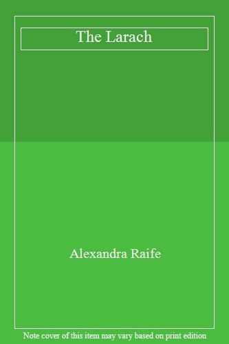 The larach alexandra raife - the, larach,alexandra