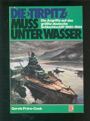 Die tirpitz muss unter wasser - die,