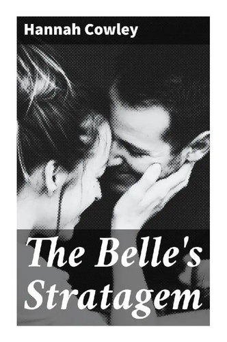 Hannah cowley the belle s - hannah, |