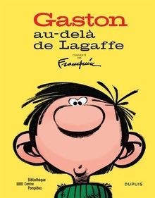 Gaston delà de - au-delà, lagaffe