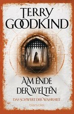 Am Ende der Welten - Das Schwert der Wahrheit (10) - Terry Goodkind - UNGELESEN