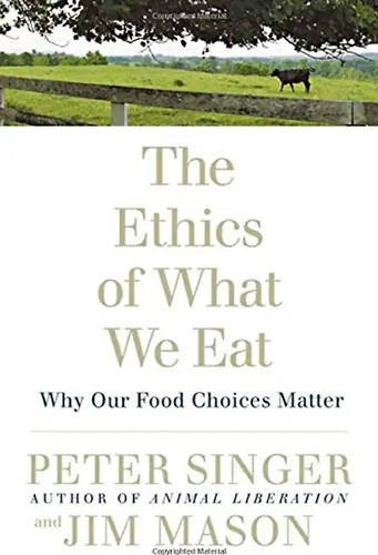 The ethics what eat - the,