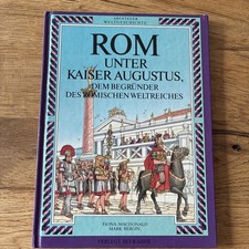 Rom unter Kaiser Augustus, dem Begründer des Römischen Weltreiches