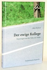 Alice Bodnar: Der ewige Kollege. Reportagen aus der Nähe des Todes