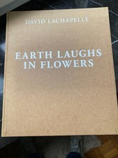 EARTH LAUGHS IN FLOWER v. David Lachapelle 2011
