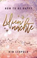 how to be happy: Liliennächte