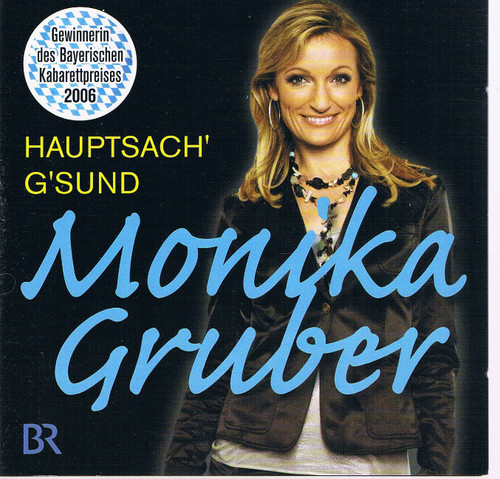 Monika gruber hauptsach - gruber:, "hauptsach'