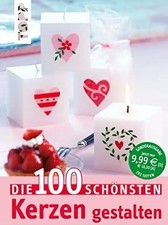 Die 100 schönsten Kerzen gestalten