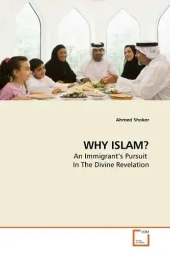 Ahmed shoker why islam - |, islam?