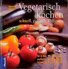 Vegetarisch kochen - schnell