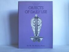 Flinders Petrie, W. M.: Objects of daily use. Illustrated by the Egyptian ...