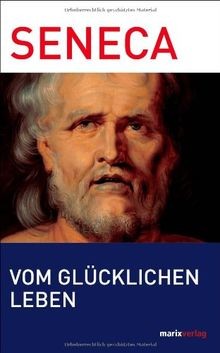 Vom glücklichen leben von - leben,