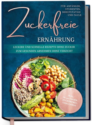 Zuckerfreie ernährung für - zuckerfreie,