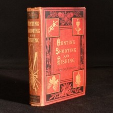 1877 Hunting, Shooting and Fishing First Edition Very Scarce Original Publish...