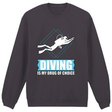 Lustiger Tauchpullover Tauchen ist meine Droge der Wahl Tiefseetaucher Sweatshirt