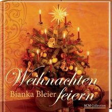 Weihnachten feiern von - , bleier