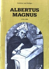 Albertus Magnus : 1193-1280 ; Gelehrter u. Heiliger. Große Marienverehrer ; 28 S