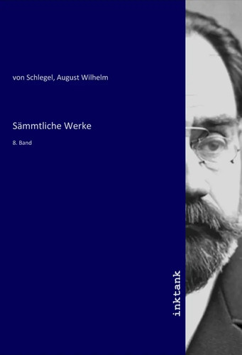 August wilhelm von schlegel - von, |