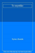 To mystiko,byrne rhonda