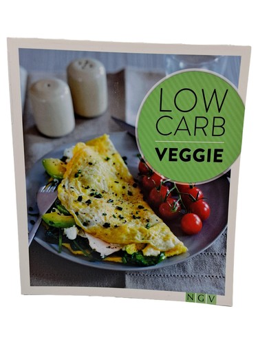 Low carb veggie - low, kochbuch