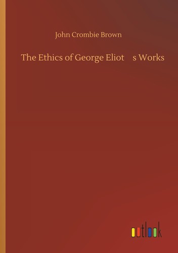 The ethics george eliot - the, of