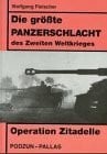 Die größte panzerschlacht - die,
