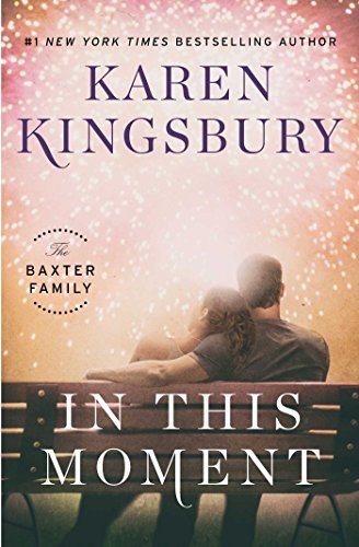 This moment karen kingsbury - in,