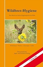Wildbret-Hygiene: Das Buch zur