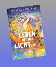 LEBEN MIT DER LICHTFAMILIE