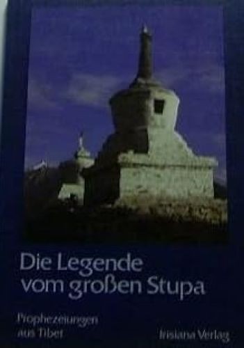 Die legende des grossen stupa - die,