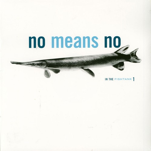 Nomeansno the fishtank - nomeansno,