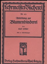 Anleitung zur Blumenbinderei