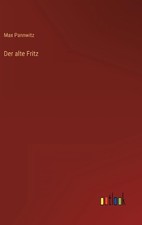 Der alte Fritz by Max Pannwitz