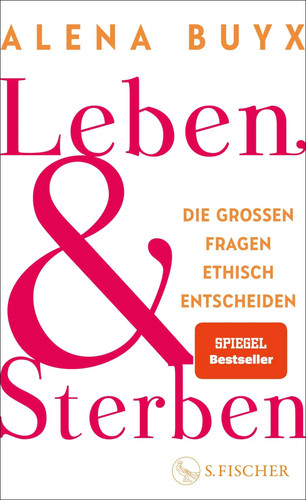 Leben und sterben alena buyx - sterben, |