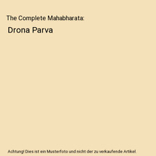 The Complete Mahabharata: Drona Parva, S. B . Pillay